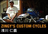 ZINGY’S CUSTOM CYCLES浅川仁義