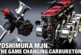 YOSHIMURA MJN: THE GAME CHANGING CARBURETOR