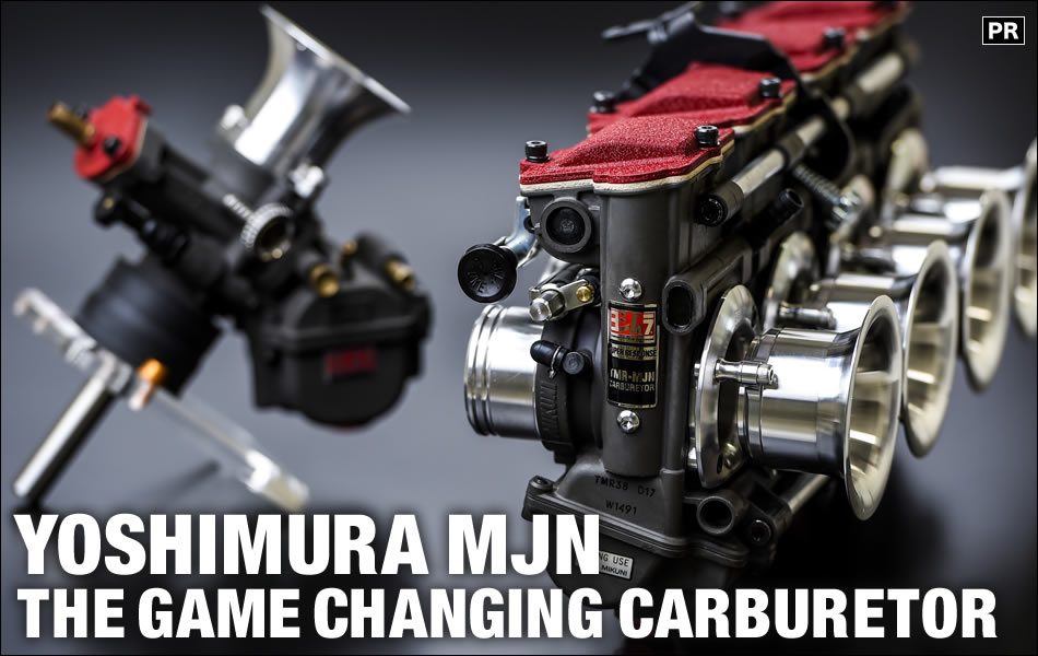 YOSHIMURA MJN: THE GAME CHANGING CARBURETOR バイクブロス
